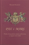 Pax i Mars Polsko-hiszpańskie relacje polityczne w latach 1632 ? 1648 Ryszard Skowron