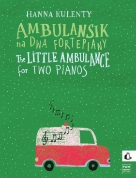 Ambulansik na dwa fortepiany PWM - Hanna Kulenty