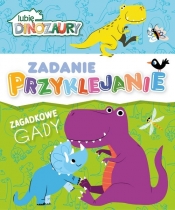 Lubię Dinozaury: Zadanie, Przyklejanie, Zagadkowe gady