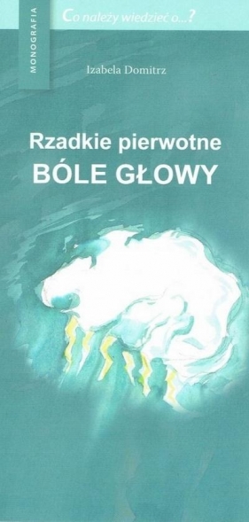 Rzadkie pierwotne bóle głowy - Izabela Domitrz