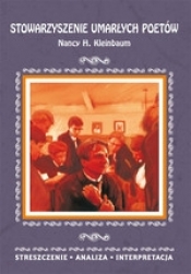 Stowarzyszenie umarłych poetów Nancy H. Kleinbaum. Streszczenie, analiza, interpretacja - Marta Zawalich