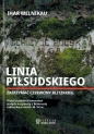 Linia Piłsudskiego. Zatrzymać Czerwony Blitzkrieg - Ihar Melnikau