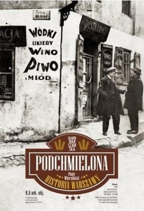 Podchmielona historia Warszawy - Piotr Wierzbicki