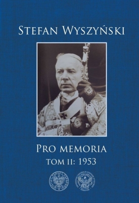 Pro memoria Tom 2 1953 - Wyszyński Stefan