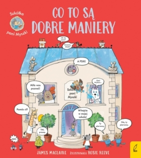 Szkółka pani Myszki. Co to są dobre maniery - James MacLaine