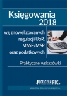 Księgowania 2018 wg znowelizowanych regulacji uor, MSSF/MSR oraz Trzpioła Katarzyna