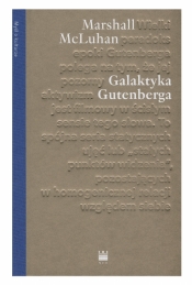 Galaktyka Gutenberga - McLuhan Marshall