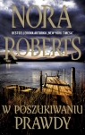 W poszukiwaniu prawdy (wielkie litery) Nora Roberts