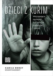 Dzieci z Kurim. Wstrząsająca opowieść o przemocy, manipulacji i sekcie - Kamila Morzy