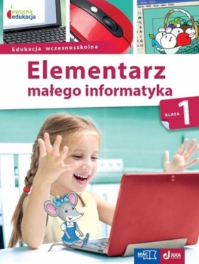 Elementarz małego infor. SP 1 Podr. + CD w.2018 - Ewelina Włodarczyk