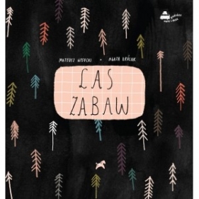 Las zabaw - Mateusz Wysocki, Agata Królak