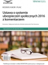 Ustawa o systemie ubezpieczeń społecznych 2016 z komentarzem Kodeks Kadr