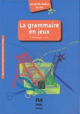 La grammaire en jeux - Petitmengin Violette