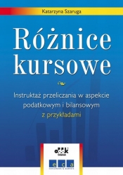 Różnice kursowe Instruktaż przeliczania w aspekcie podatkowym i bilansowym z przykładami
