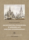 Architektura staroruska w akwarelach Giacoma Quarenghiego Ziarkowski Dominik