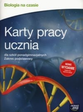 Biologia na czasie Karty pracy ucznia Zakres podstawowy (Uszkodzona okładka) - Jolanta Holeczek, Joanna Kobyłecka, Jacek Pawłowski