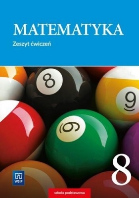 Matematyka SP 8 ćw. WSiP - Tomasz Masłowski, Anna Toruńska, Adam Makowski