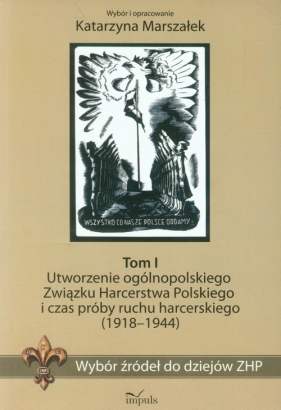 Wybór źródeł do dziejów ZHP Tom 1 - Marszałek Katarzyna