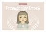 Przewodnicy Emocji. Zeszyt odkrywców uczuć Karolina Domaszewicz