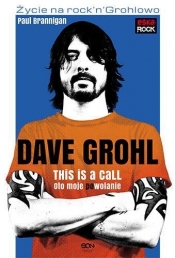 Dave Grohl Oto moje powołanie - Paul Brannigan