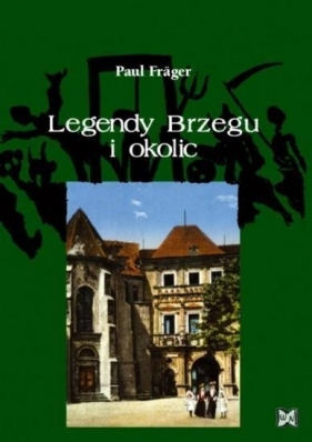 Legendy Brzegu i okolic - Paul Frger