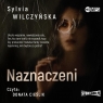 Naznaczeni audiobook Sylvia Wilczyńska
