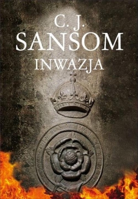 Inwazja - Sansom C.J.<br />