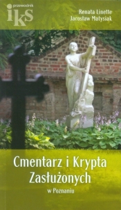 Cmentarz i Krypta Zasłużonych w Poznaniu. Przewodnik