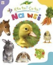 Kto to Co to Na wsi - Agnieszka Bator