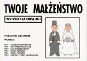 TWOJE MAŁŻEŃSTWO INSTRUKCJA OBSŁUGI