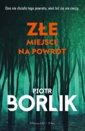 Złe miejsce na powrót - Piotr Borlik