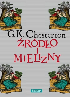 Źródło i mielizny - Gilbert Keith Chesterton