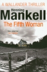 Kurt Wallander 6 Fifth Woman Mankell Henning