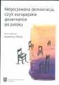 Negocjowana demokracja, czyli europejskie governance po polsku