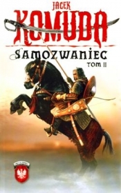 Samozwaniec t.2 - Jacek Komuda