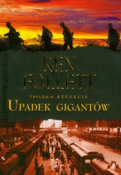 Upadek gigantów - Ken Follett