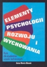 Elementy psychologii rozwoju i wychowania Kurs dla studentów uczelni Manek Anna Maria