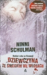Dziewczyna ze śniegiem we włosach Schulman Ninni