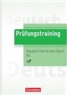 Prüfungstraining DaF: Deutsch-Test für den Beruf B2 - Übungsbuch mit