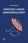Powstanie i upadek amerykańskiej Europy Glyn Morgan