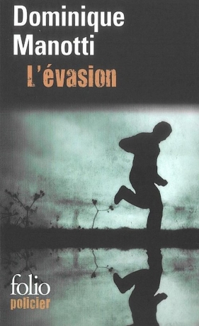 L?evasion - Dominique Manotti