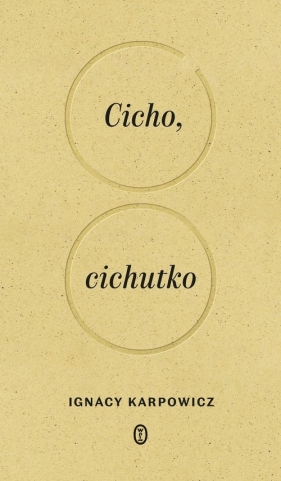 Cicho, cichutko - Ignacy Karpowicz