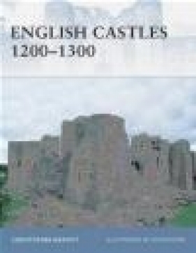 English Castles 1200-1300 (F.#86) - Christopher Gravett, C Gravett