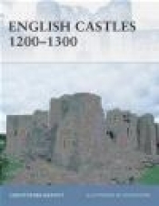English Castles 1200-1300 (F.#86) - Christopher Gravett