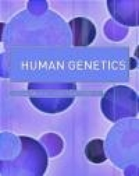 Human Genetics A. Gardner, R.T. Howell, T. Davies