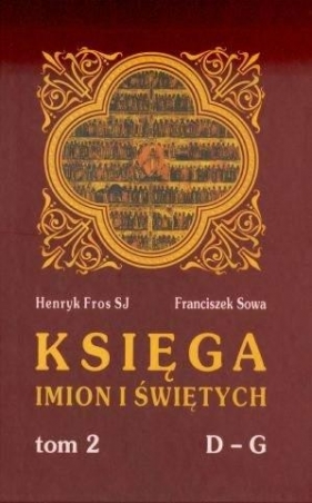 Księga imion i świętych T.2 - Opracowanie zbiorowe