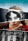 Kochankowie z Auschwitz Wielkie Litery Magdalena Adaszewska