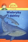 Pixi Ja wiem! Wieloryby i delfiny Thorner Cordula