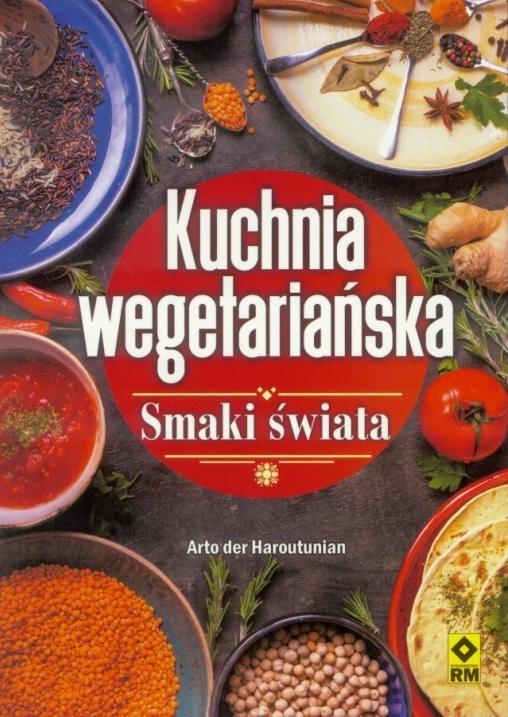 Kuchnia wegetariańska Smaki świata