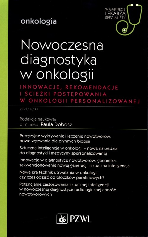 Nowoczesna diagnostyka w onkologii. Innowacje, rekomendacje i ścieżki postępowania w onkologii personalizowanej